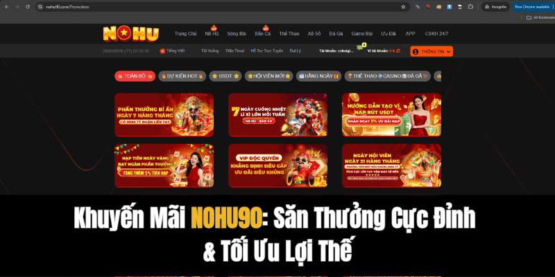 Khuyến Mãi NOHU90: Săn Thưởng Cực Đỉnh & Tối Ưu Lợi Thế